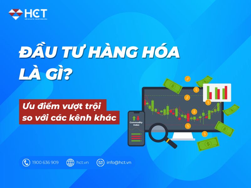 Đầu tư hàng hóa là gì?