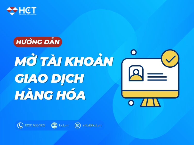 Cách mở tài khoản giao dịch hàng hóa